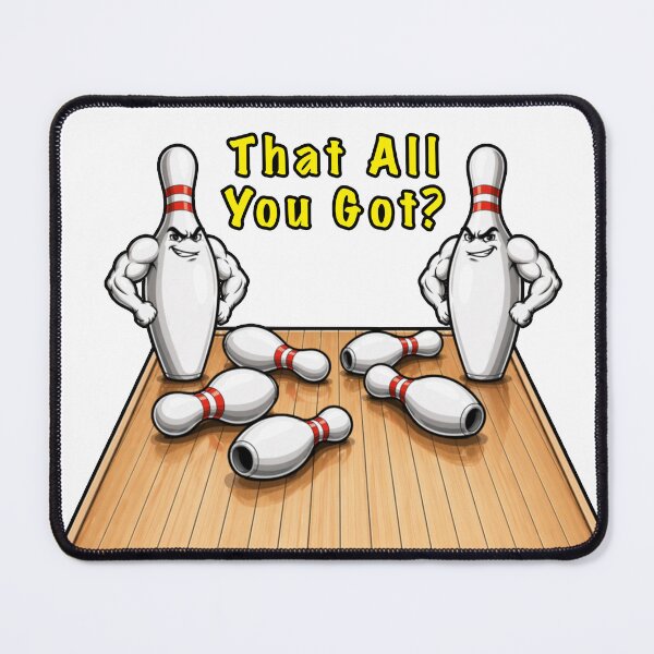 Item preview, Bowling Pins That All You Got? designed and sold by BSCI Designs.