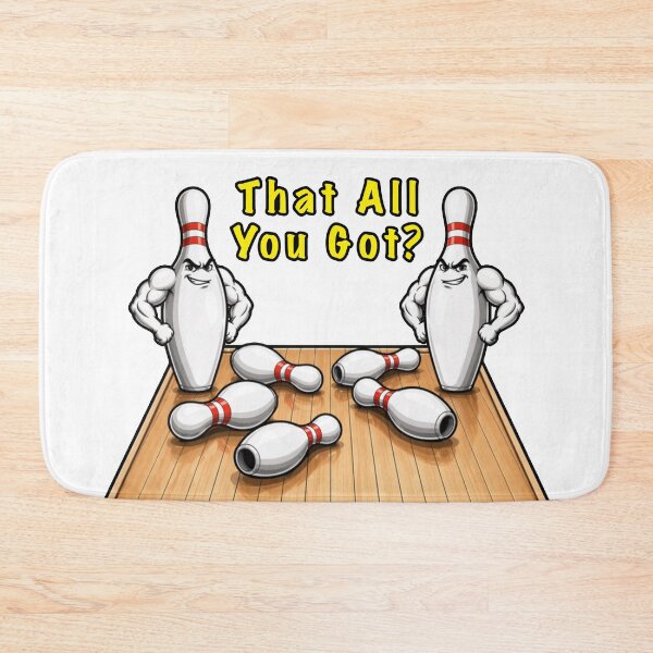 Item preview, Bowling Pins That All You Got? designed and sold by BSCI Designs.