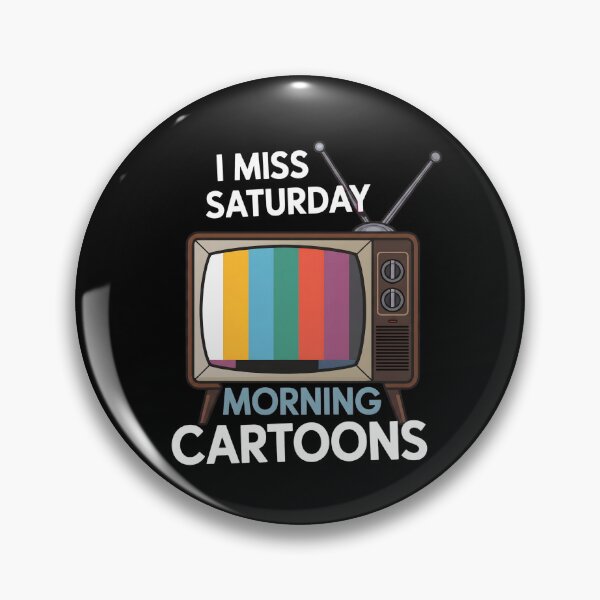 Item preview, I Miss Saturday Morning Cartoons TV Nostalgia designed and sold by dudelinart.