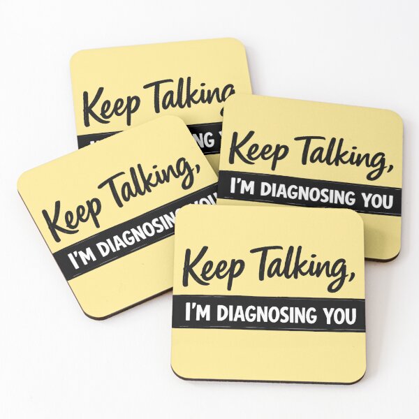 Item preview, Keep Talking I'm Diagnosing You - Witty Psychology Specialist Quote designed and sold by myforestfog.
