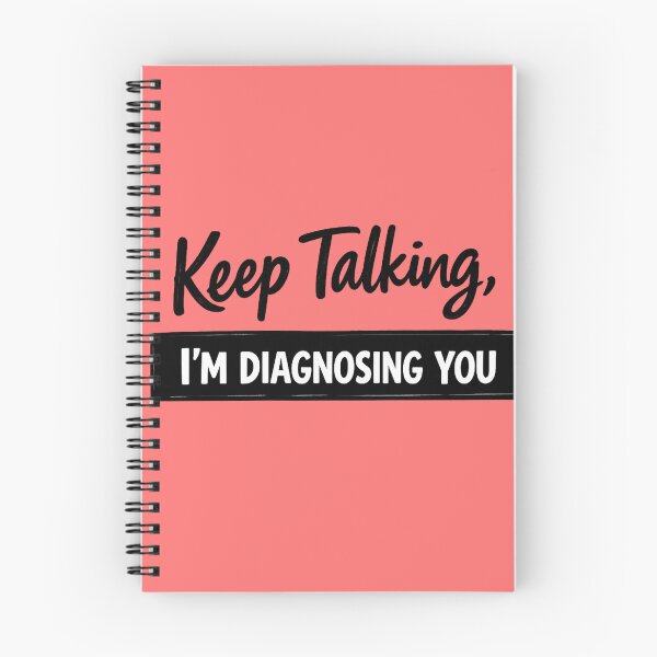 Item preview, Keep Talking I'm Diagnosing You - Witty Psychology Specialist Quote designed and sold by myforestfog.