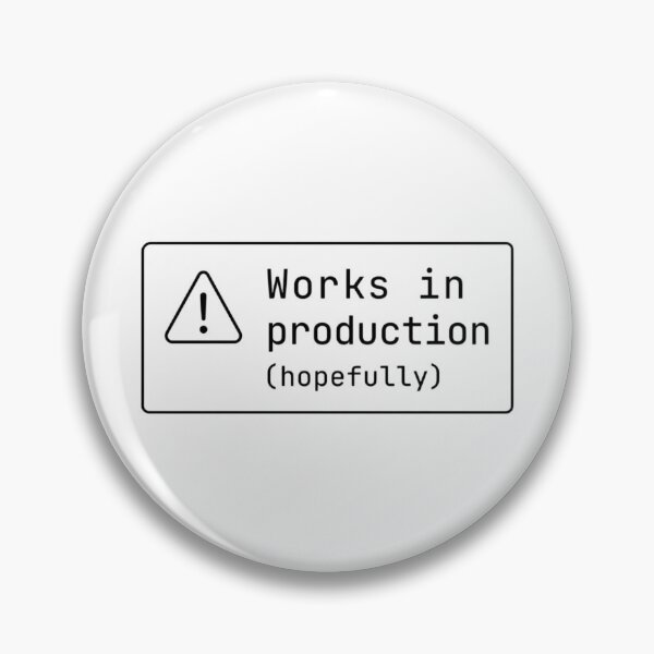 Artikelvorschau, Funktioniert (hoffentlich) in Produktion – Entwicklerwitz entworfen und verkauft von CtrlAltLaugh.