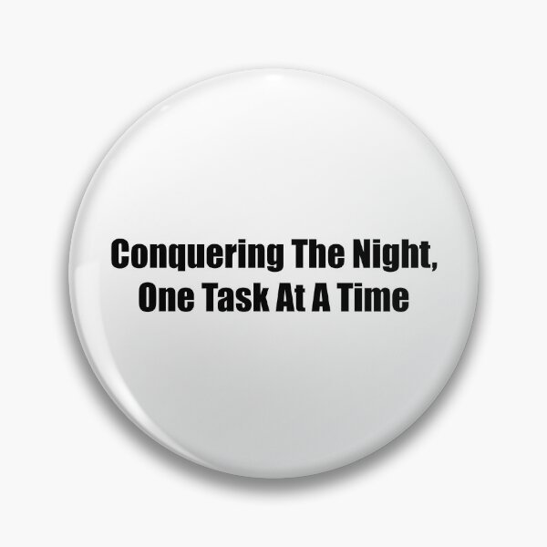 Item preview, Conquering The Night One Task At A Time Quote designed and sold by novadawy.