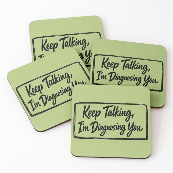 Item preview, Keep Talking I'm Diagnosing You - Funny Psychology Quote designed and sold by myforestfog.
