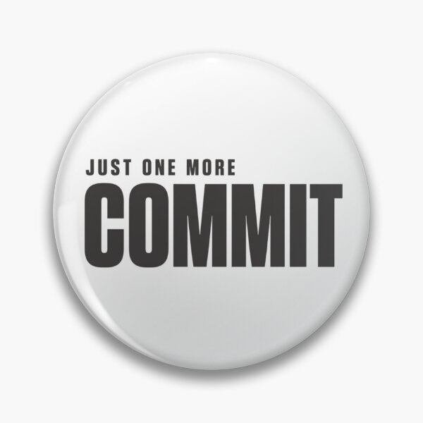 Item preview, Just One More Commit Grey – Developer Humor designed and sold by CtrlAltLaugh.