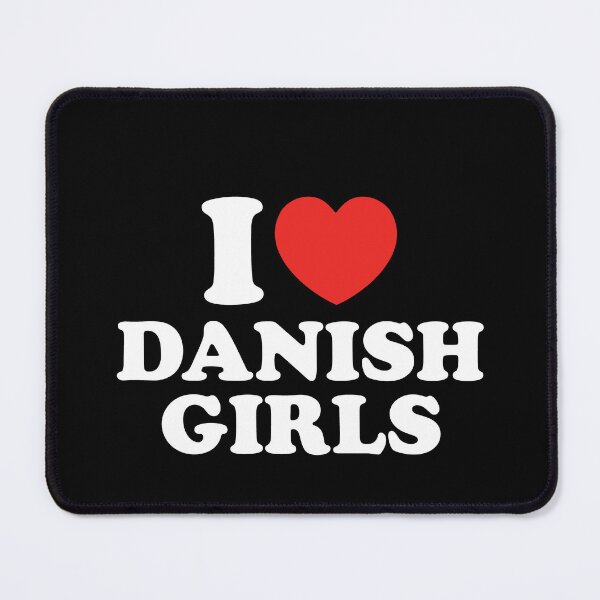 Item preview, I Love Danish Girls designed and sold by shitpostee.