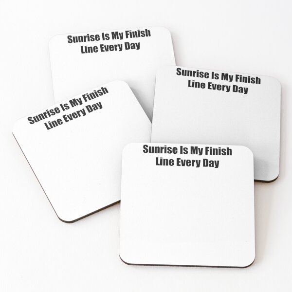 Item preview, Sunrise Is My Finish Line Every Day Quote designed and sold by novadawy.