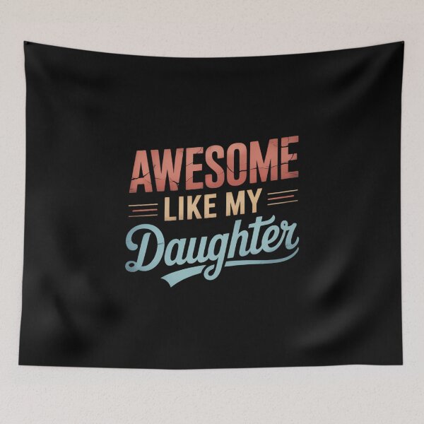 Item preview, Awesome Like My Daughter Mom & Dad Joke Humorous designed and sold by FaithAbbott.