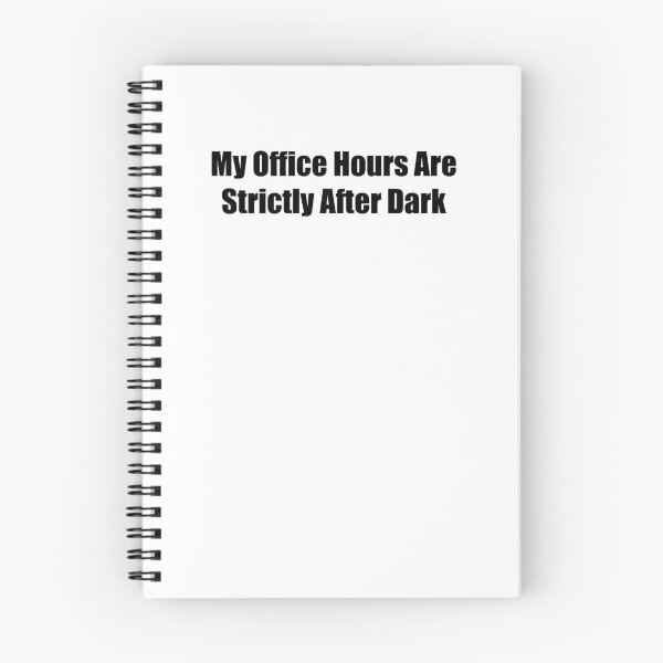 Item preview, My Office Hours Are Strictly After Dark Funny Quote designed and sold by novadawy.