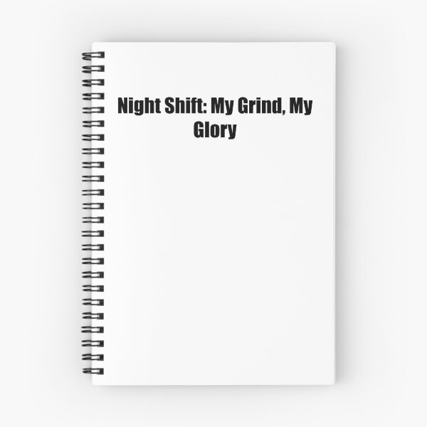 Item preview, Night Shift My Grind My Glory Motivational Quote designed and sold by novadawy.