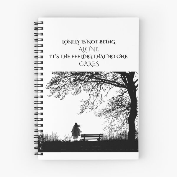 Item preview, Lonely is not being Alone, it's the feeling that no one Cares designed and sold by PureArtBeauty.