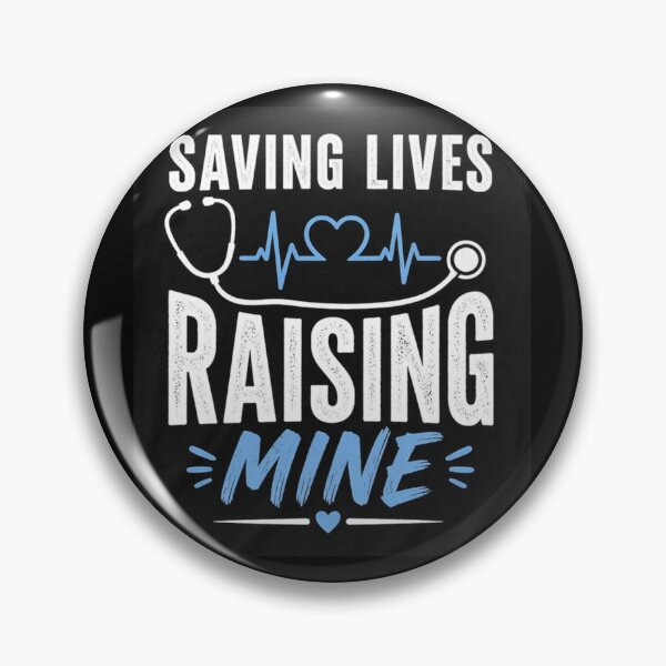 Item preview, SAVING LIVES RAISING MY KIDS designed and sold by TheTylerFamilyWay.