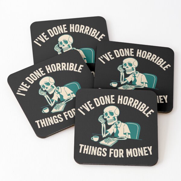 Item preview, I've Done Horrible Things for Money Funny Work Humor Sarcastic Office T-Shirt designed and sold by SaltyBonesClub.