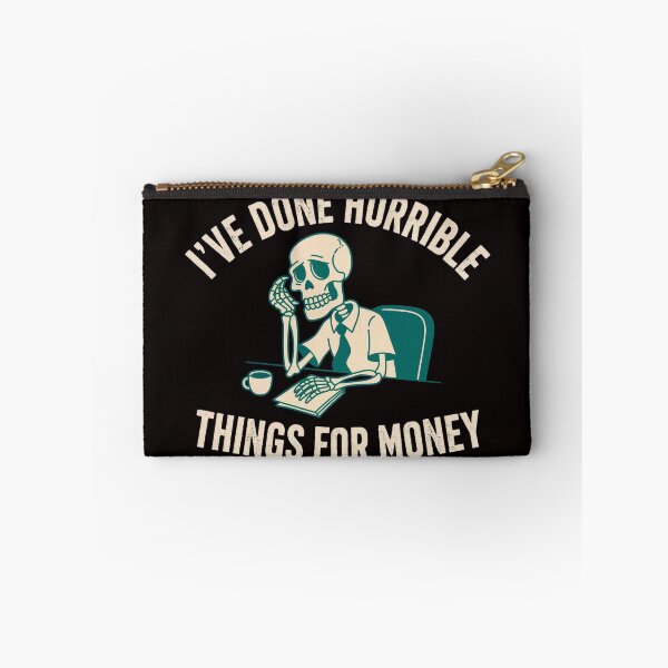 Item preview, I've Done Horrible Things for Money Funny Work Humor Sarcastic Office T-Shirt designed and sold by SaltyBonesClub.