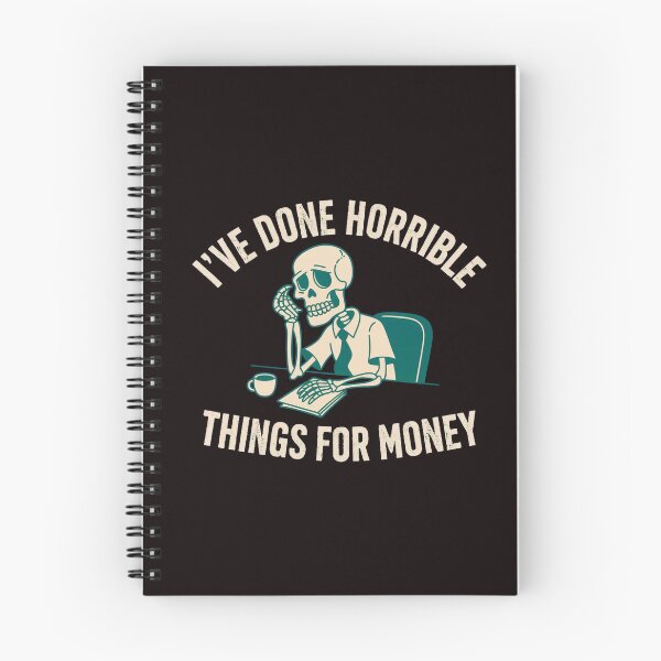 Item preview, I've Done Horrible Things for Money Funny Work Humor Sarcastic Office T-Shirt designed and sold by SaltyBonesClub.
