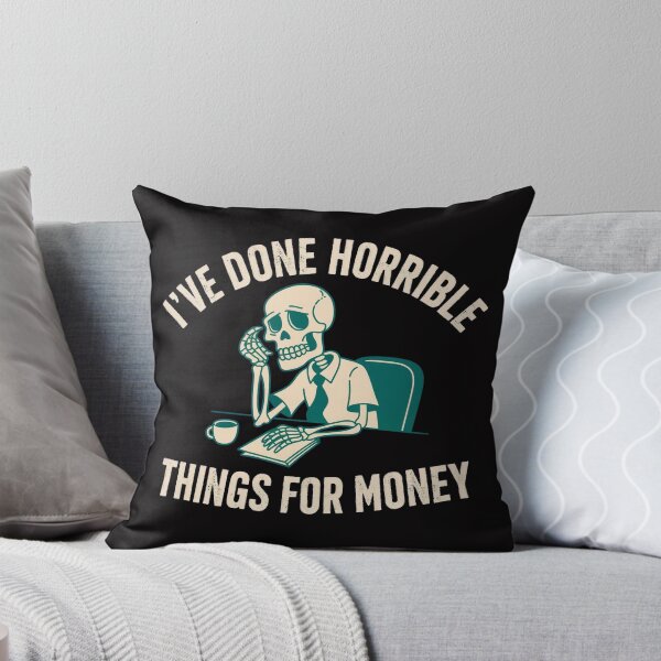 Item preview, I've Done Horrible Things for Money Funny Work Humor Sarcastic Office T-Shirt designed and sold by SaltyBonesClub.