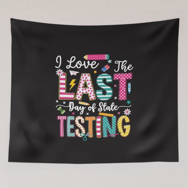 Item preview, I Love The Last Day of Testing Funny Teacher Testing Day Humor Gift designed and sold by kiralynstration.
