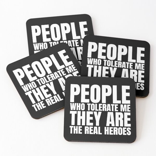 Item preview, People who tolerate me they are the real heroes designed and sold by Dondonmart.