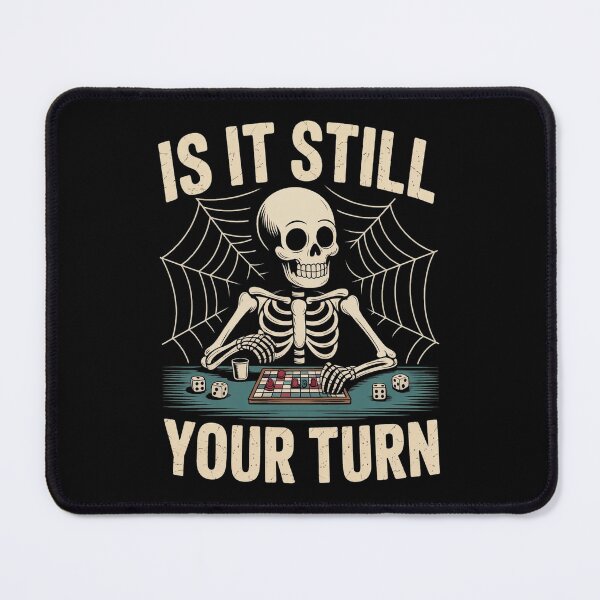 Item preview, Is It Still Your Turn Funny Skeleton Board Game Night Sarcastic T-Shirt designed and sold by SaltyBonesClub.