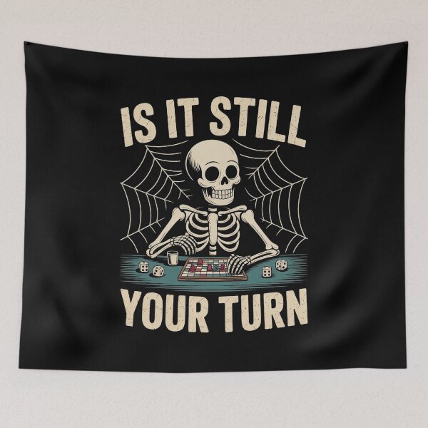 Item preview, Is It Still Your Turn Funny Skeleton Board Game Night Sarcastic T-Shirt designed and sold by SaltyBonesClub.