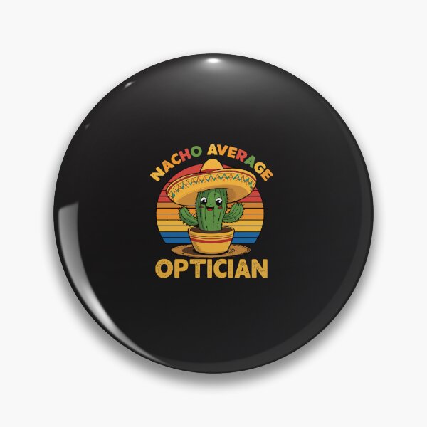 Item preview, Nacho Average Optician Funny Eye Doctor Humor Cinco De Mayo Gift designed and sold by kiralynstration.