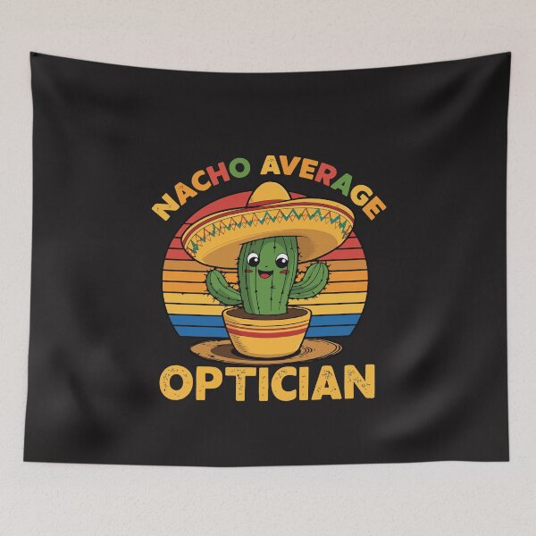 Item preview, Nacho Average Optician Funny Eye Doctor Humor Cinco De Mayo Gift designed and sold by kiralynstration.