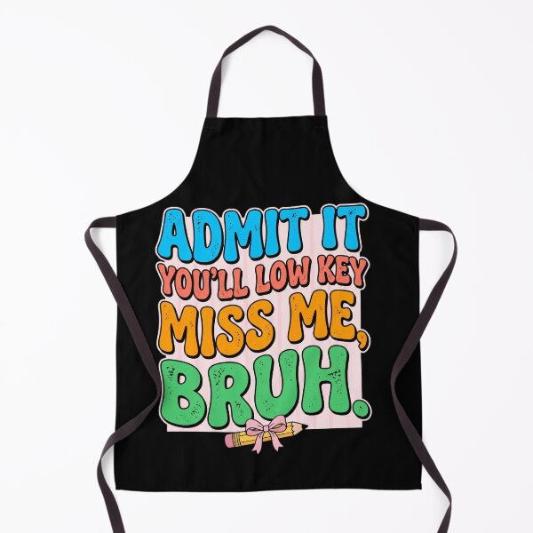 Item preview, Admit It You'll Low Key Miss Me, Bruh Student School Farewell Friend designed and sold by SofenArt.