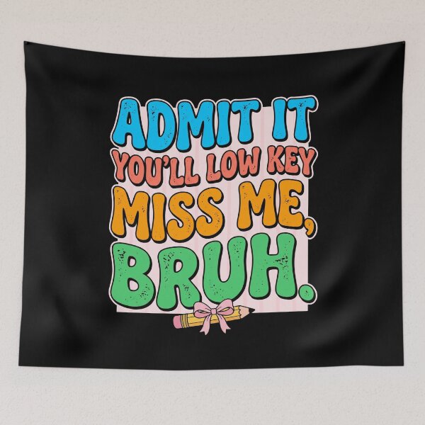Item preview, Admit It You'll Low Key Miss Me, Bruh Student School Farewell Friend designed and sold by SofenArt.
