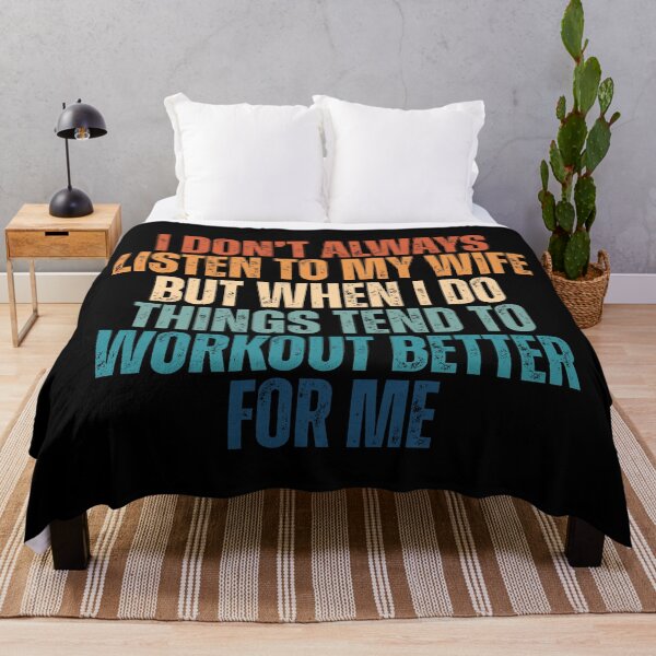 Item preview, I don’t always listen to my wife but when i do things tend to workout better for me designed and sold by Dondonmart.