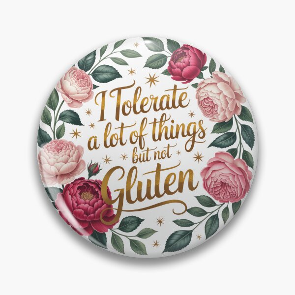 Item preview, I Tolerate A Lot Of Things But Not Gluten designed and sold by jkrphoto.