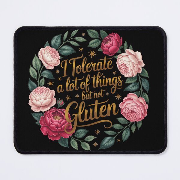 Item preview, I Tolerate A Lot Of Things But Not Gluten designed and sold by jkrphoto.