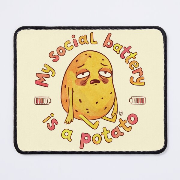 Item preview, My Social Battery is a Potato Relatable Sarcastic Pun designed and sold by Itouchedabee.