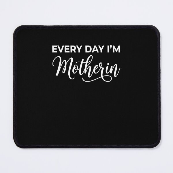 Item preview, Every Day I'm Motherin Mom Life Motherhood Parent designed and sold by SofenArt.