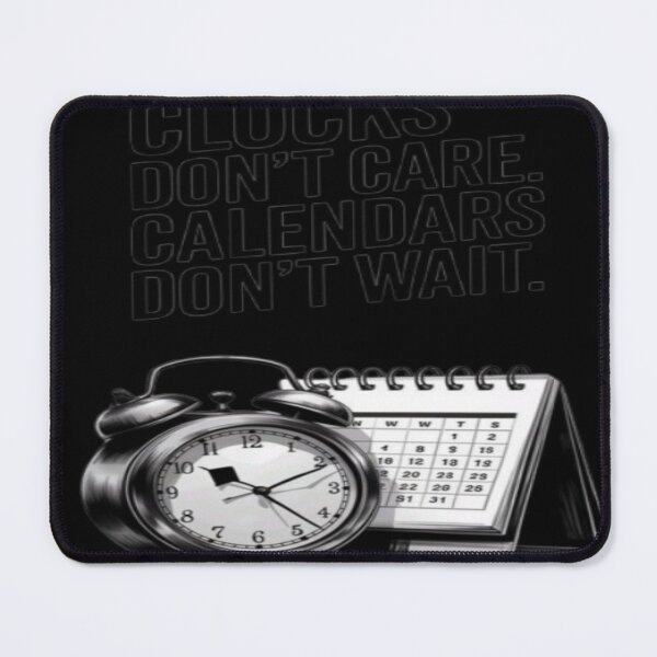 Item preview, Clocks Don't Care Calendars Don't Wait T-Shirt | Alarm Clock & Calendar Graphic designed and sold by RahulArtForge.