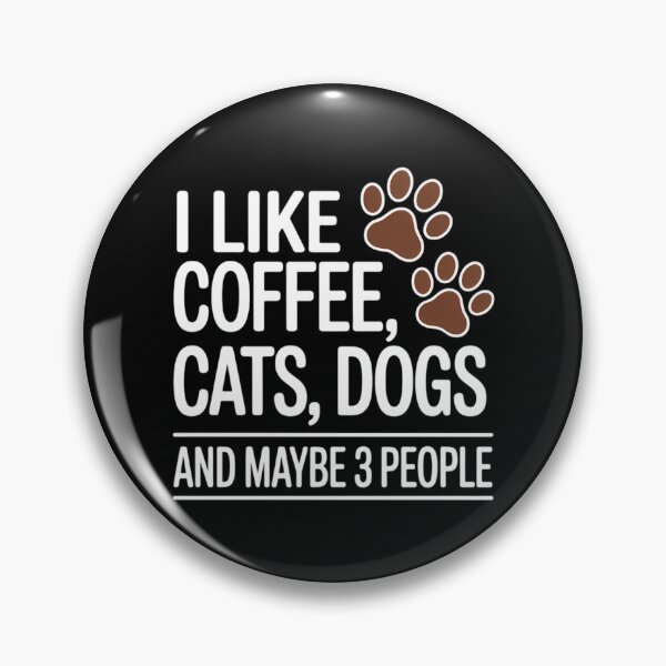 Item preview, I Like Coffee Cats Dogs And Maybe 3 People Lovers designed and sold by FaithAbbott.