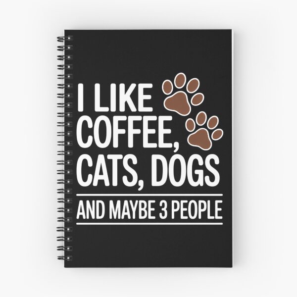 Item preview, I Like Coffee Cats Dogs And Maybe 3 People Lovers designed and sold by FaithAbbott.