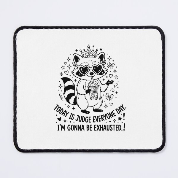 Item preview, Today Is Judge Everyone Day. I'm Gonna Be Exhausted.! Funny Sarcastic Raccoon Lover designed and sold by SofenArt.