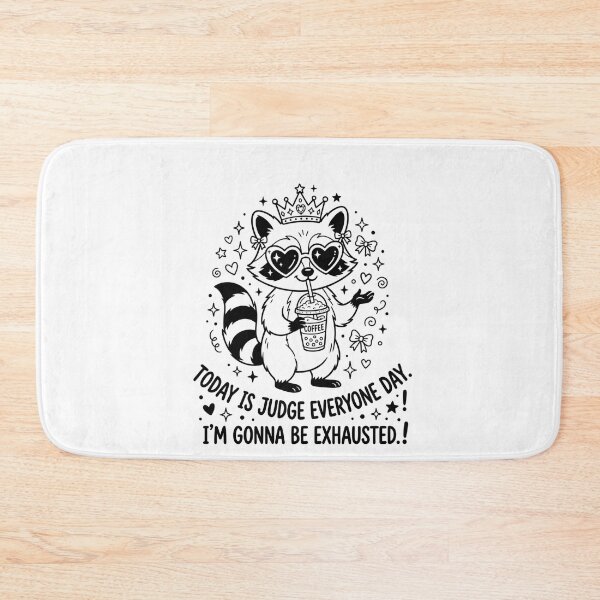 Item preview, Today Is Judge Everyone Day. I'm Gonna Be Exhausted.! Funny Sarcastic Raccoon Lover designed and sold by SofenArt.