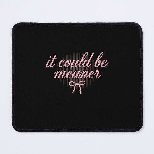 Item preview, It Could Be Meaner Sarcastic Humor Witty Quote designed and sold by SofenArt.