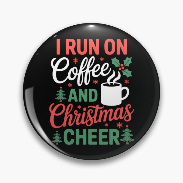 Item preview, I Run On Coffee and Christmas Cheer Coffee Lover Christmas designed and sold by FaithAbbott.
