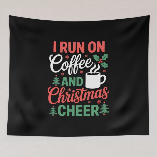 Item preview, I Run On Coffee and Christmas Cheer Coffee Lover Christmas designed and sold by FaithAbbott.