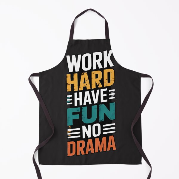 Item preview, Work Hard Have Fun No Drama designed and sold by universe-hold ⭐⭐⭐⭐⭐.