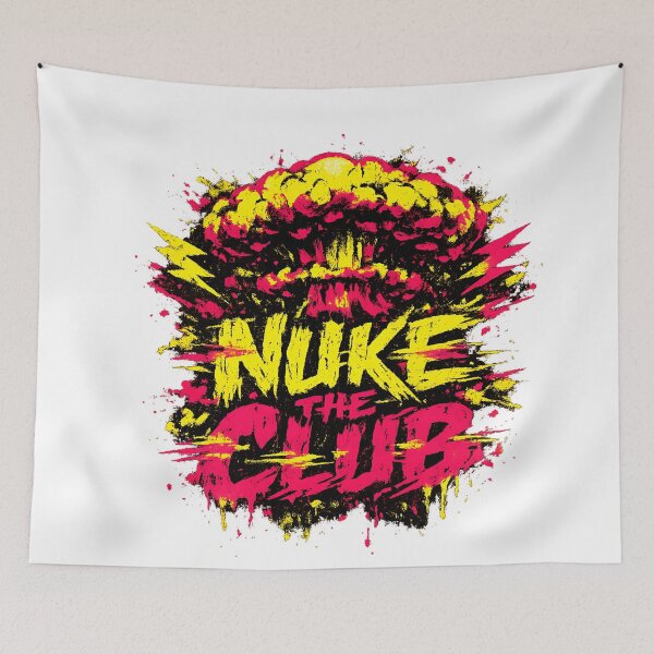 Item preview, Nuke The Club Explosion designed and sold by  ZenRave Designs.