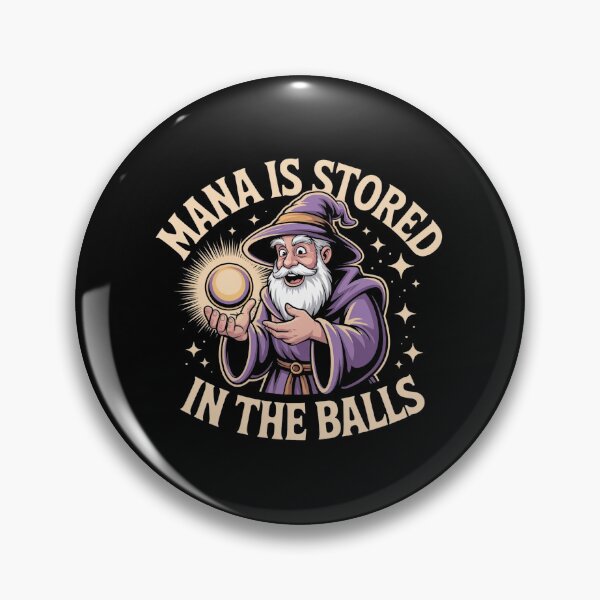 Item preview, Mana is Stored in The Balls Funny Fantasy RPG Wizard Gamer Humor T-Shirt designed and sold by SaltyBonesClub.