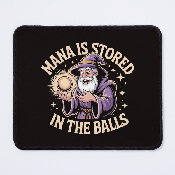 Item preview, Mana is Stored in The Balls Funny Fantasy RPG Wizard Gamer Humor T-Shirt designed and sold by SaltyBonesClub.
