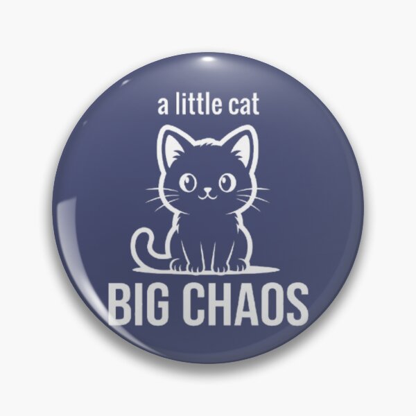 Item preview, A Little Cat Big Chaos Funny Cat designed and sold by Syrupulse.