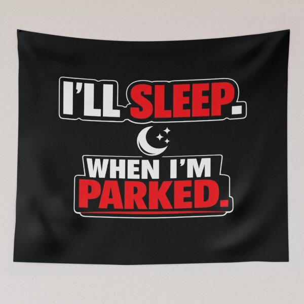 Item preview, I’ll Sleep When I’m Parked Truck Driver Shirt Funny Trucker Night Driving Design designed and sold by Timeless Junction.