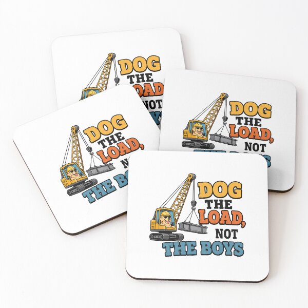 Item preview, Dog the Load Not the Boys – Crane Operator Safety Sticker designed and sold by Snow N Surf Rider Society.