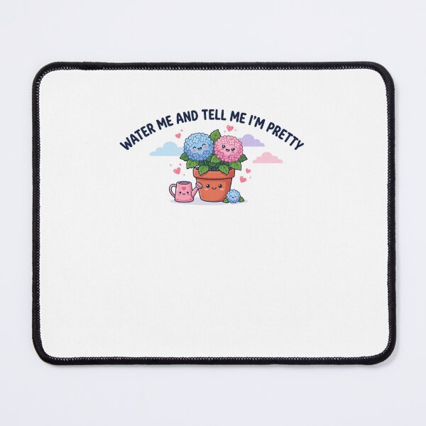 Item preview, Water Me And Tell Me I'm Pretty Hydrangea Plant Lover Gardener designed and sold by FormalDehyena.
