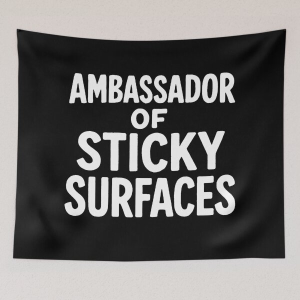 Item preview, Ambassador Of Sticky Surfaces Mom Humor Design designed and sold by Arte-Excellency.
